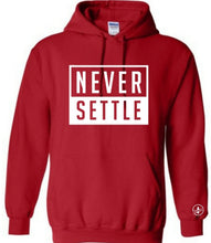 Load image into Gallery viewer, Never Settle Hoodie