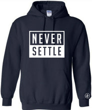 Load image into Gallery viewer, Never Settle Hoodie