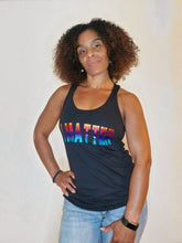 Load image into Gallery viewer, I Matter Racerback Tank