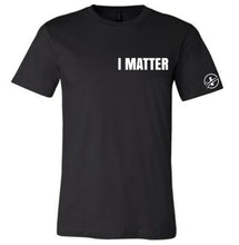 Load image into Gallery viewer, I Matter Chest T-Shirt