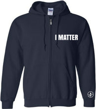 Load image into Gallery viewer, I Matter Zipper Hoodie