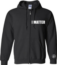 Load image into Gallery viewer, I Matter Zipper Hoodie