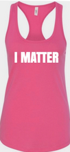 Load image into Gallery viewer, I Matter Racerback Tank