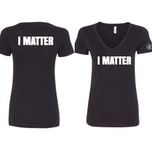 Load image into Gallery viewer, I Matter V-Neck Tee - Women's
