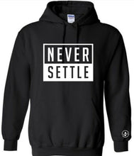 Load image into Gallery viewer, Never Settle Hoodie