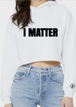 Load image into Gallery viewer, I Matter Crop Hoodie