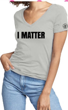 Load image into Gallery viewer, I Matter V-Neck Tee - Women's