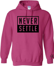 Load image into Gallery viewer, Never Settle Hoodie
