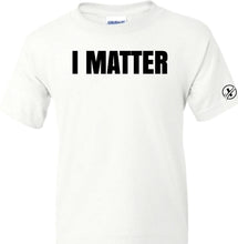 Load image into Gallery viewer, I Matter Kids T-Shirt