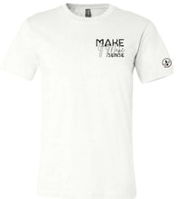 Load image into Gallery viewer, Make it Make Sense Chest T-Shirt