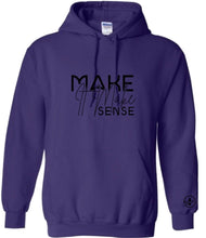 Load image into Gallery viewer, Make It Make Sense Hoodie