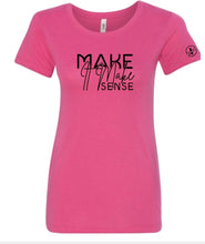 Load image into Gallery viewer, Make It Make Sense Tee