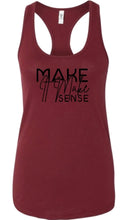 Load image into Gallery viewer, Make It Make Sense Tank