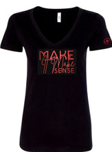 Load image into Gallery viewer, Make It Make Sense V Neck