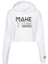 Load image into Gallery viewer, Make It Make Sense Women's Crop Hoodie