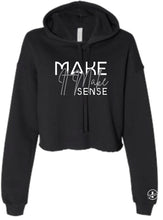 Load image into Gallery viewer, Make It Make Sense Women's Crop Hoodie