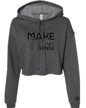 Load image into Gallery viewer, Make It Make Sense Women's Crop Hoodie