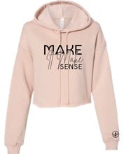 Load image into Gallery viewer, Make It Make Sense Women's Crop Hoodie