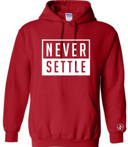 Never Settle Hoodie