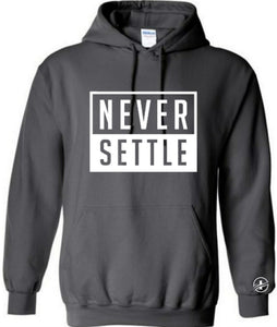 Never Settle Hoodie