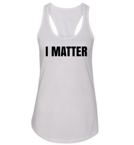 I Matter Racerback Tank